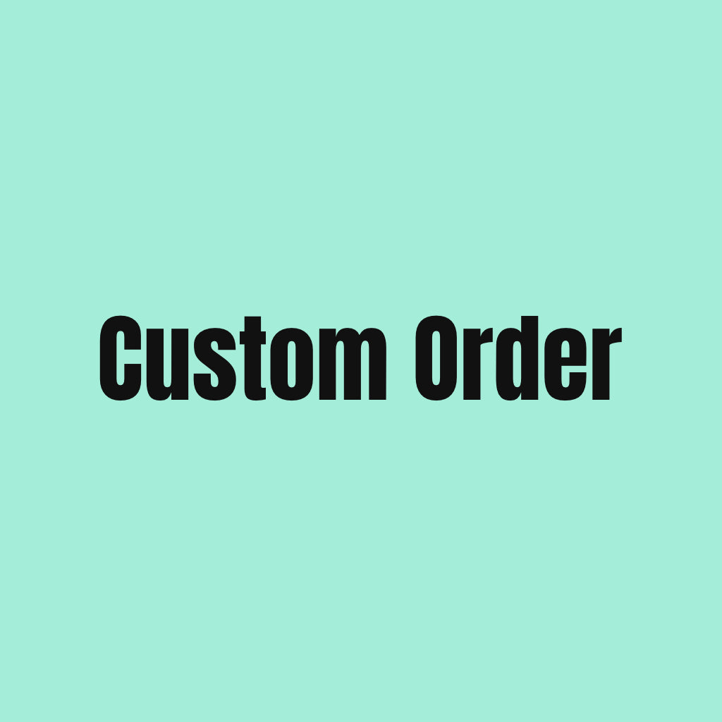 Custom order